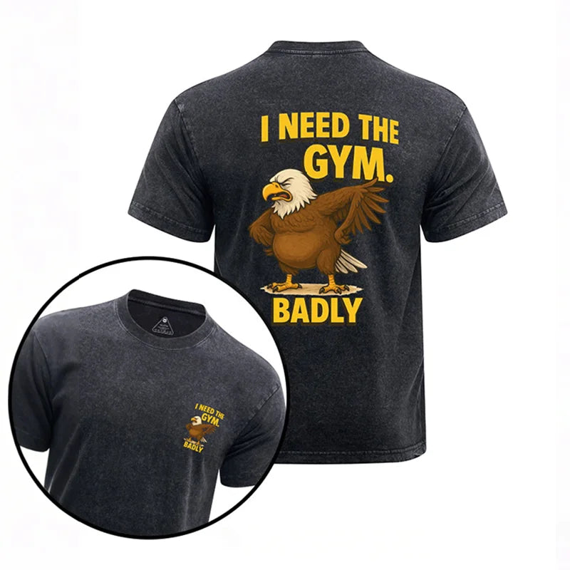 Cardydony I Need The Gym Badly Printed Washed Gym Shirt