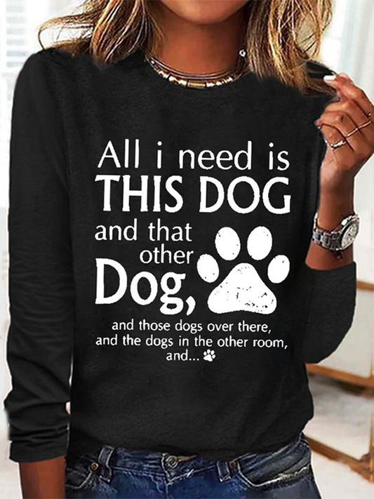 Cardydony All I Need Is This Dog And That Other Dog Simple Crew Neck Text Letters T-Shirt