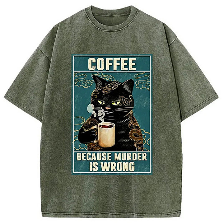 Cardydony Cat Tattoo Coffee Because Murder Is Wrong Washed T-shirt