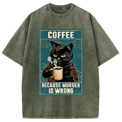 Cardydony Cat Tattoo Coffee Because Murder Is Wrong Washed T-shirt