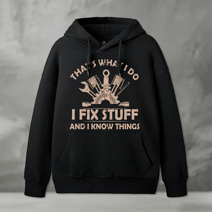 Cardydony I Fix Stuff And I Know Things Geek Hoodie