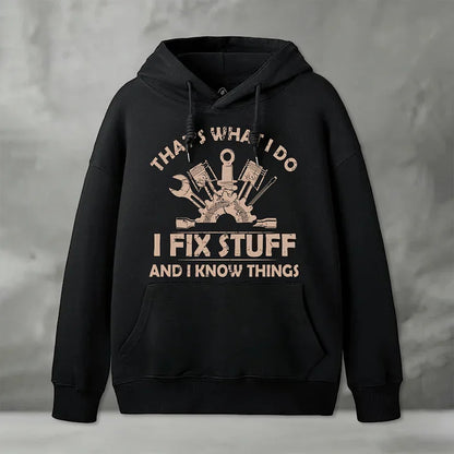 Cardydony I Fix Stuff And I Know Things Geek Hoodie
