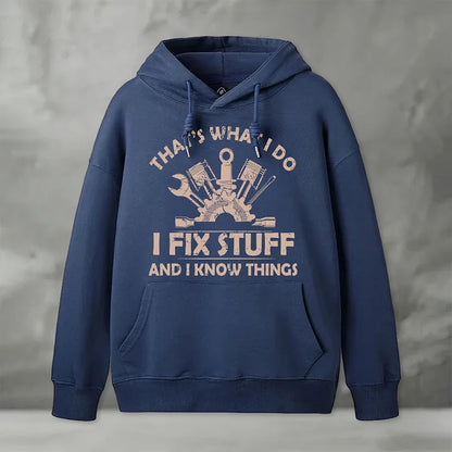 Cardydony I Fix Stuff And I Know Things Geek Hoodie