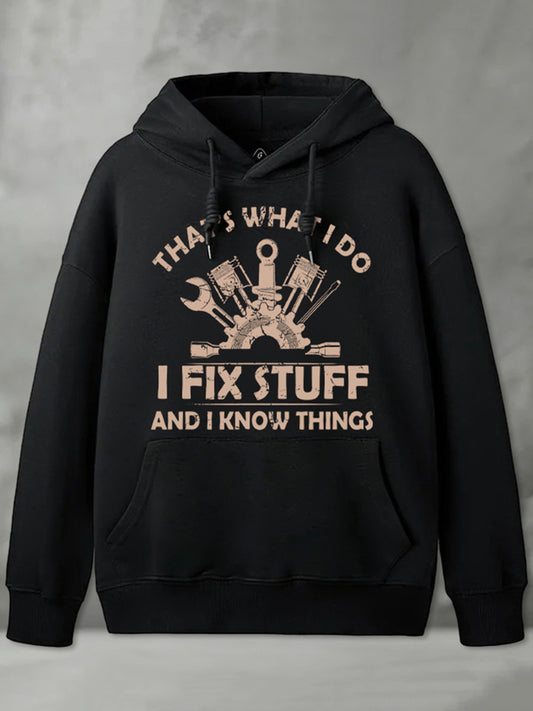 Cardydony I Fix Stuff And I Know Things Geek Hoodie