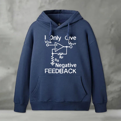 Cardydony I Only Give Negative Feedback Funny Electrical Engineer Geek Hoodie