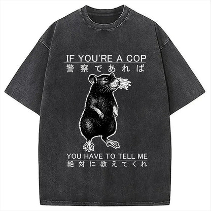 Cardydony If You're A Cop Japanese Rat Washed T-shirt
