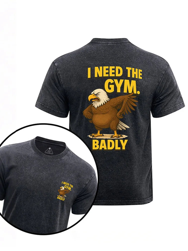 Cardydony I Need The Gym Badly Printed Washed Gym Shirt